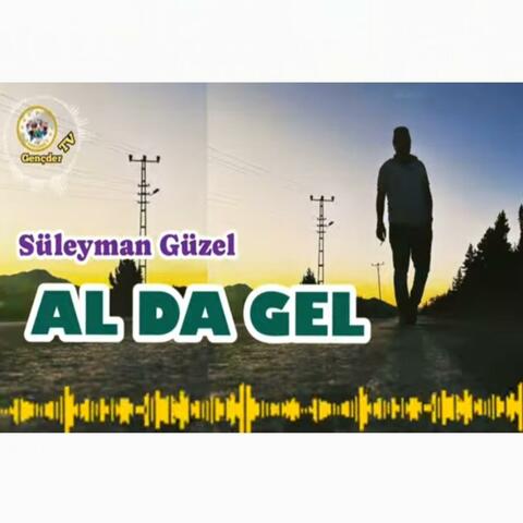 Süleyman Güzel - AL DA GEL - Yeni Türkü - Deyişler