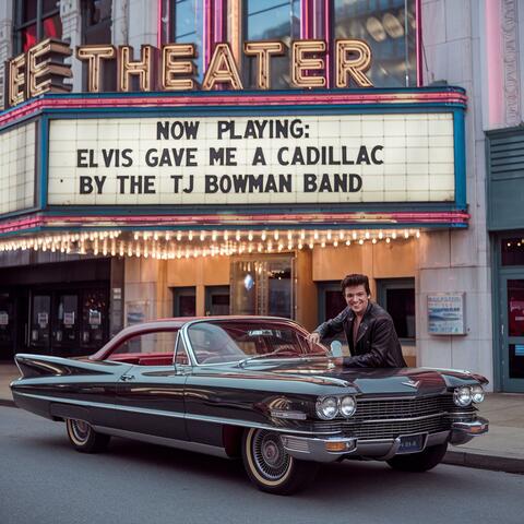Elvis Gave me a Cadillac