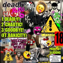 DEADLY!