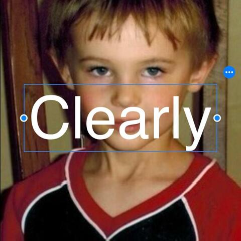 Clearly