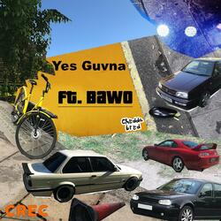 Yes Guvna (feat. Bawo)