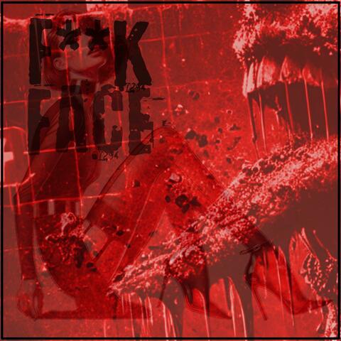 FUCK FACE