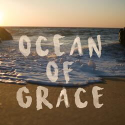 Ocean of Grace