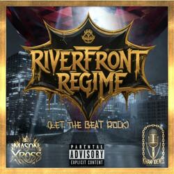 Riverfront Regime (Let The Beat Rock) (feat. Khanfidence)
