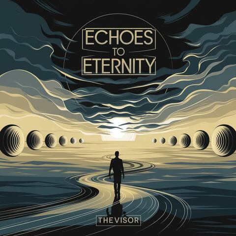 Echoes To Eternity