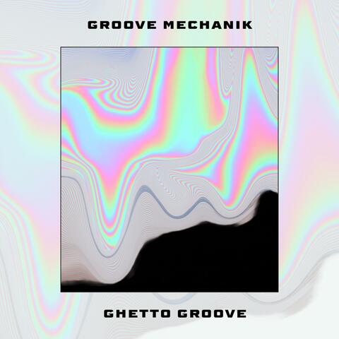 Ghetto Groove