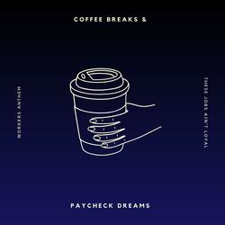 Coffee Breaks and Paycheck Dreams (Bonus Version)