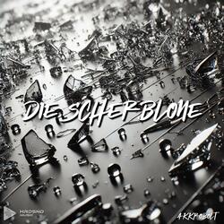 Die Scherblone (feat. AkkroBolt)