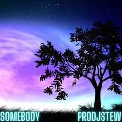 Somebody