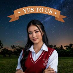 Yes To Use (We'll Get To Us Come What Way Edit)