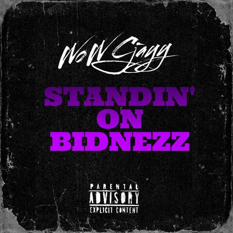 Standin' On Bidnezz