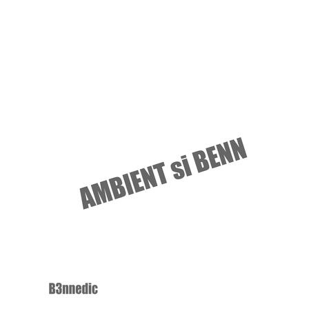 Ambient si Benn