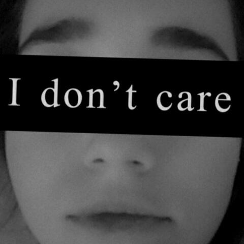 I Don't Care