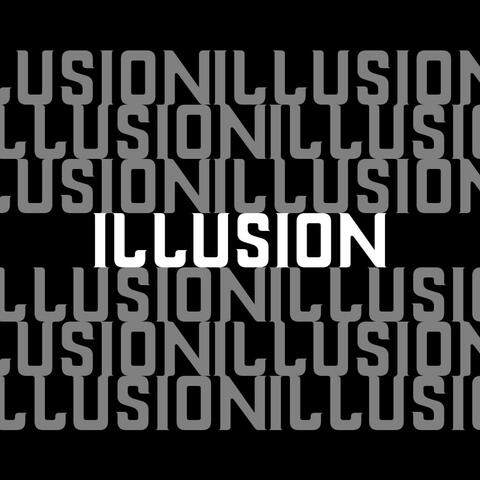 ILLUSION