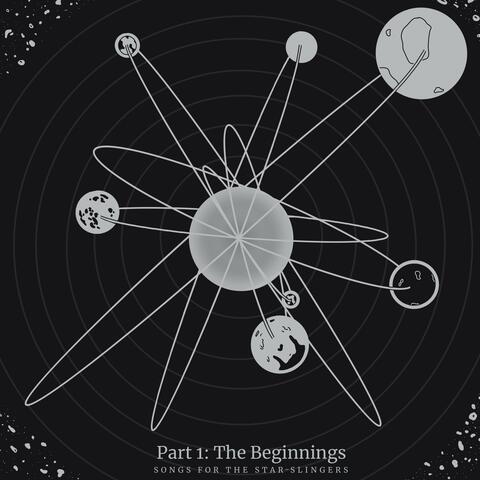 SONGS FOR THE STAR SLINGERS | Part 1: The Beginnings