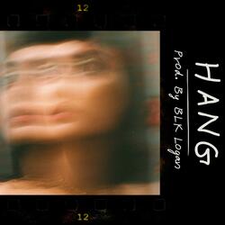 HANG (feat. BLK Logan)