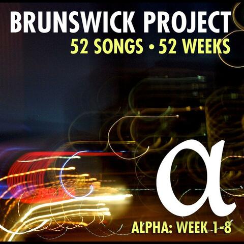 Brunswick Project Alpha (Week 1-8)
