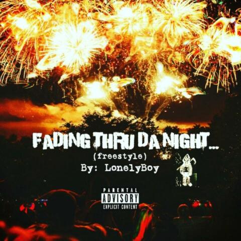 Fading Thru Da Night... (freestyle)