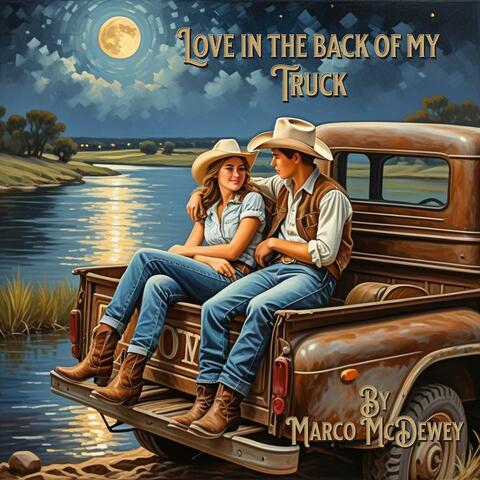 love in the back of my truck