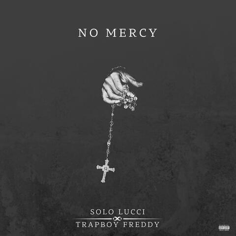 No mercy (feat. Trapboy Freddy)