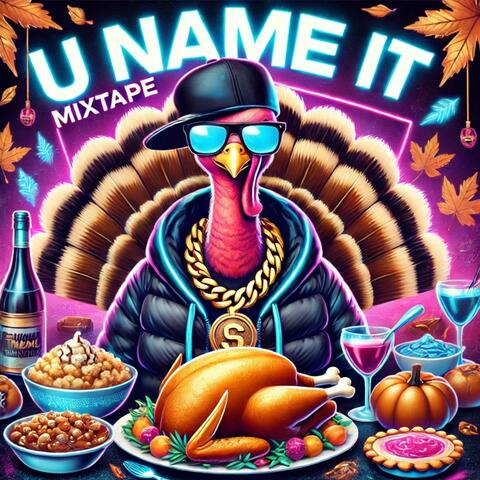U Name It (The Thanksgiving Mixtape)