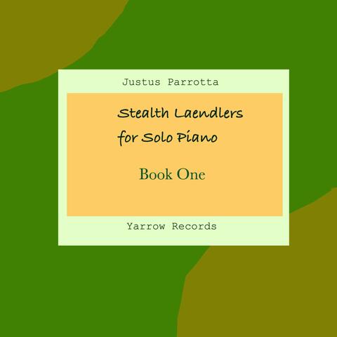 Stealth Laendlers for Solo Piano: Book One