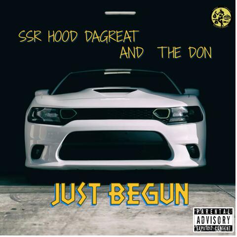 Just Begun (feat. Ssr Hood DaGreat)