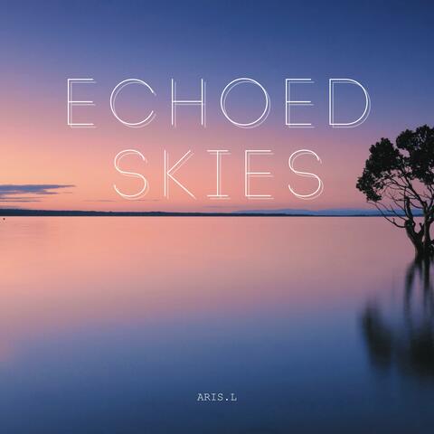 Echoed Skies