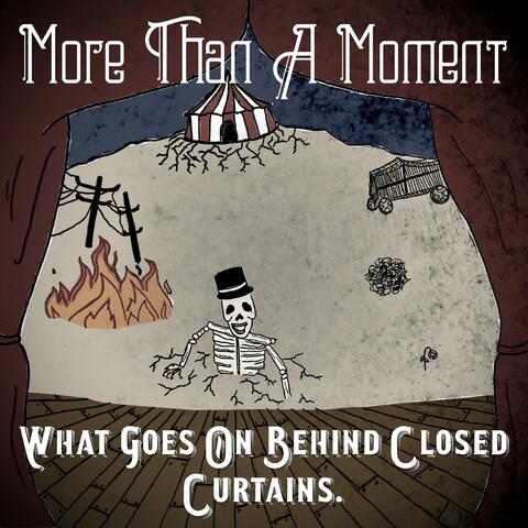 What Goes On Behind Closed Curtains.