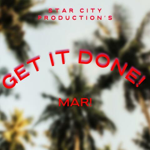 Get It Done (feat. MAR!)