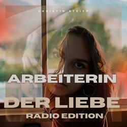 Arbeiterin der Liebe (Radio Edition) (Radio Edit)