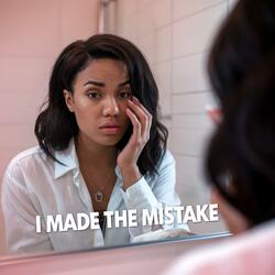 I Made The MIstake