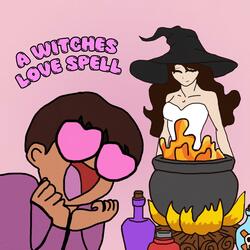 A Witches Love Spell