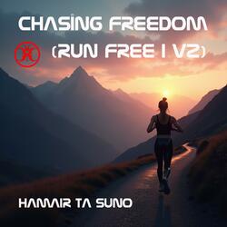 Chasing Freedom (Run Free I v2)