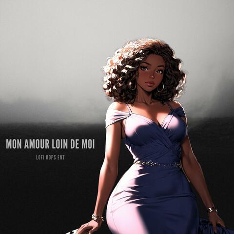 Mon Amour Loin De Moi