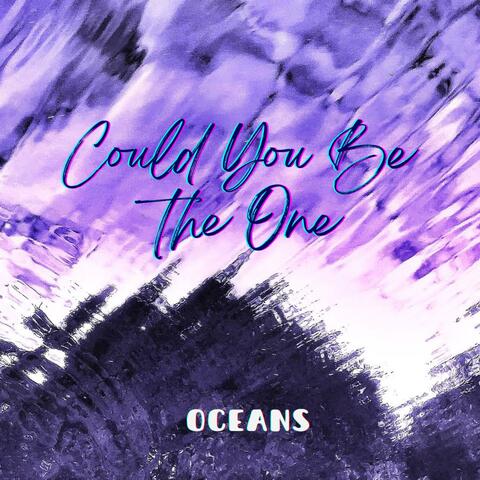 Could You Be the One