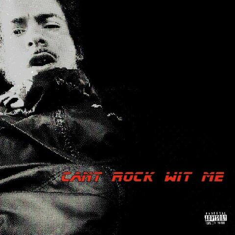 Cant Rock Wit Me