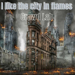 I Like the city in flames