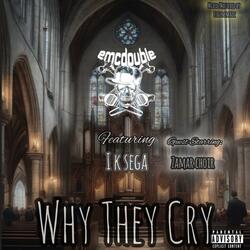 Why They Cry (feat. Zamar Choir & I K Sega)
