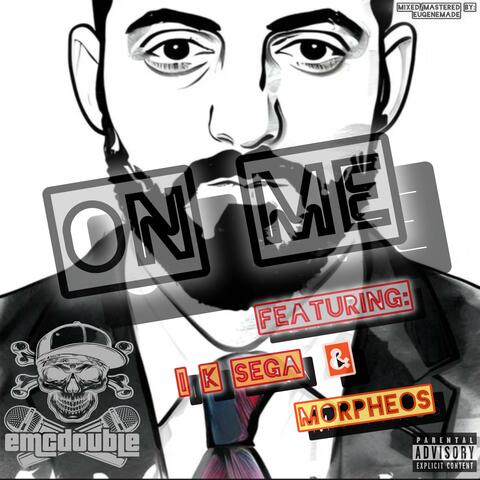 On Me (feat. I K Sega & Morpheos)
