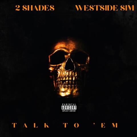 Talk To 'Em (feat. Westside Sim)