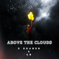 Above The Clouds (feat. CR)