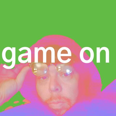 Game On