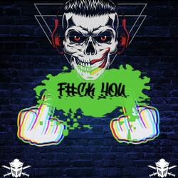 F#ck You (feat. Destrow)