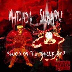 BLOOD ON THE DANCEFLOOR (feat. WHITUINDIA)