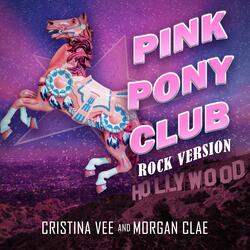 Pink Pony Club (Rock Version) (feat. Morgan Clae)