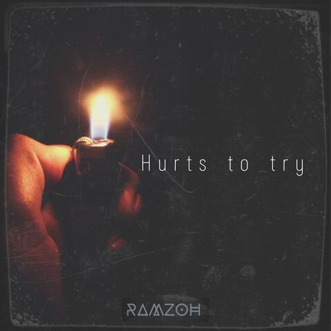 Hurts To Try (feat. MG Selecta)