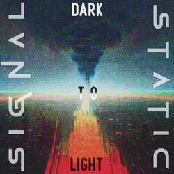 Dark to Light
