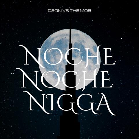 Noche Noche Nigga