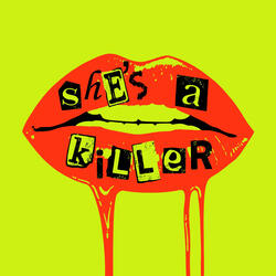 She's A Killer